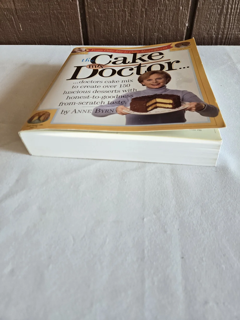 The Cake Doctor Cookbook by Anne Byrn - Over 150 Recipes